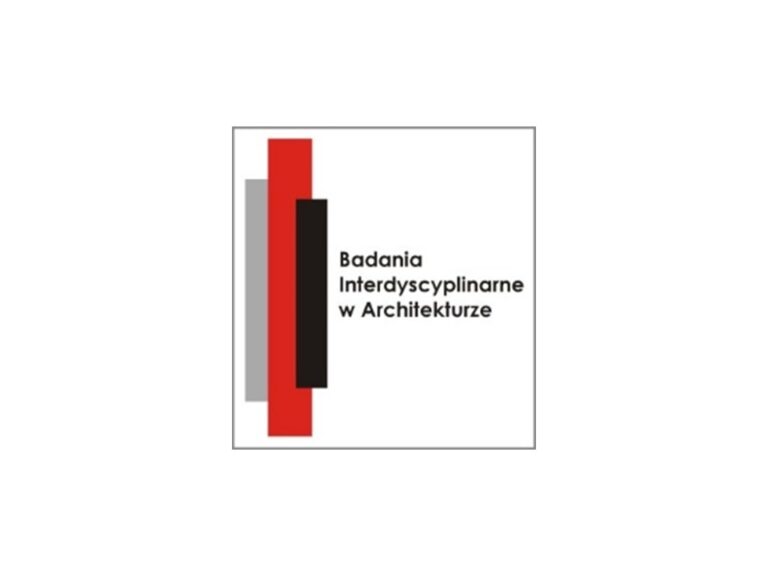 KONFERENCJA „BADANIA INTERDYSCYPLINARNE W ARCHITEKTURZE”