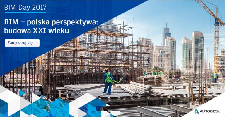 BIM – POLSKA PERSPEKTYWA: BUDOWA XXI WIEKU