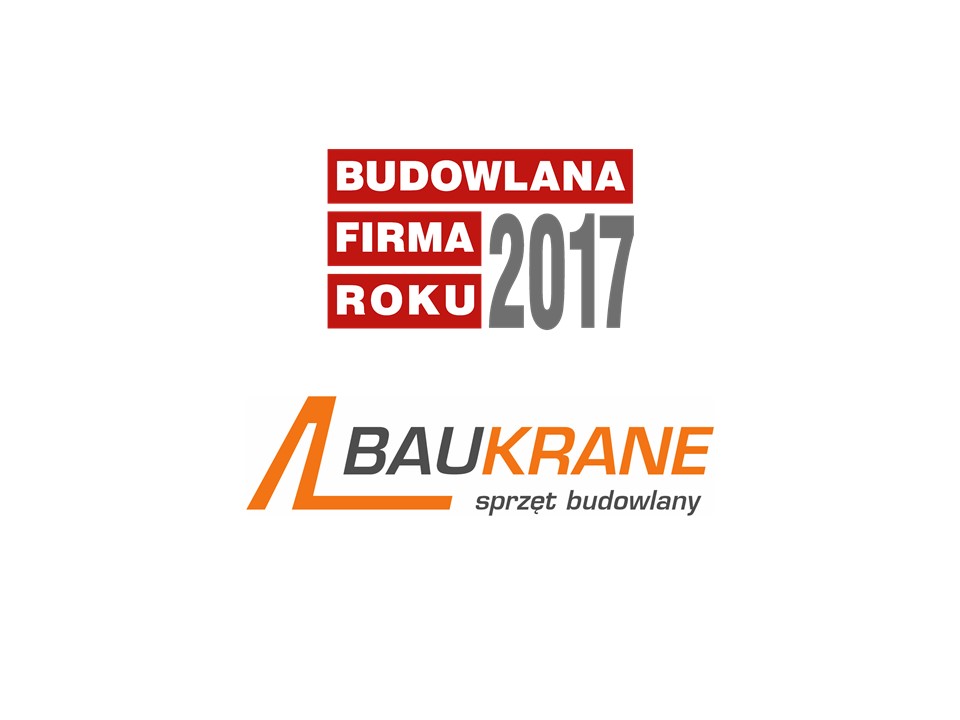 BAUKRANE BUDOWNICTWO – BUDOWLANA FIRMA ROKU 2017