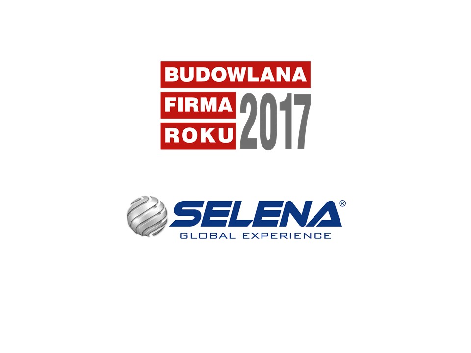 SELENA SA – BUDOWLANA FIRMA ROKU 2017