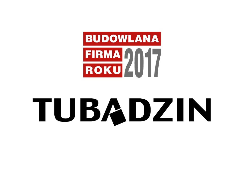 CERAMIKA TUBĄDZIN – BUDOWLANA FIRMA ROKU 2017
