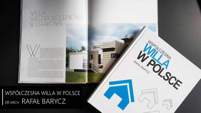 WSPÓŁCZESNA WILLA W POLSCE – DR RAFAŁ BARYCZ