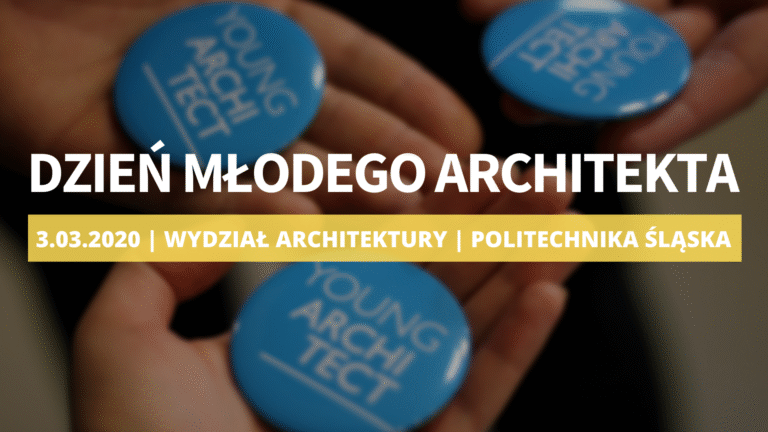 DZIEŃ MŁODEGO ARCHITEKTA