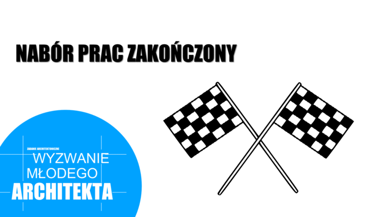 WYZWANIE MŁODEGO ARCHITEKTA – NABÓR PRAC ZAKOŃCZONY