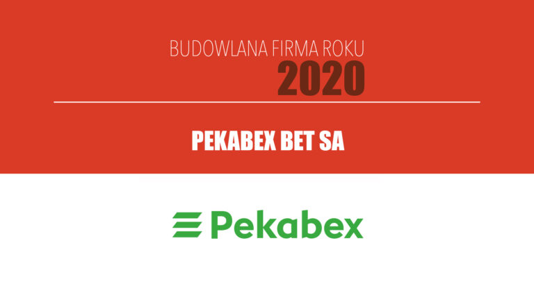PEKABEX BET SA – Budowlana Firma Roku 2020