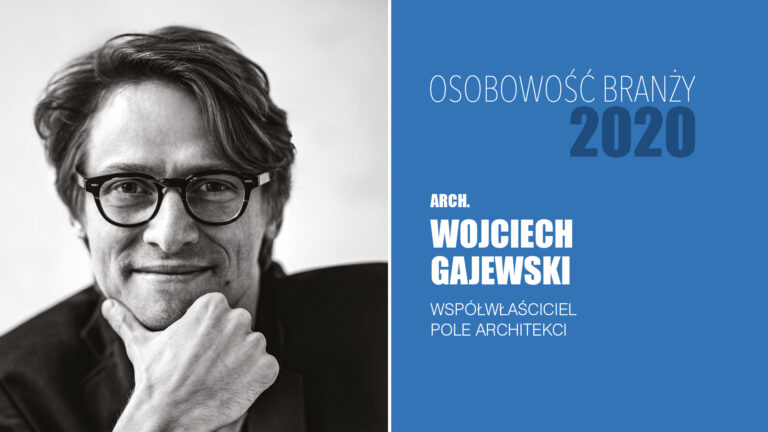 WOJCIECH GAJEWSKI – Osobowość Branży 2020