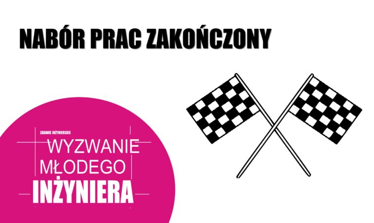 WYZWANIE MŁODEGO INŻYNIERA – NABÓR PRAC ZAKOŃCZONY