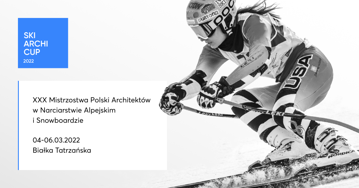 XXX Mistrzostwa Polski Architektów w Narciarstwie Alpejskim i Snowboardzie – Ski Archi Cup 2022