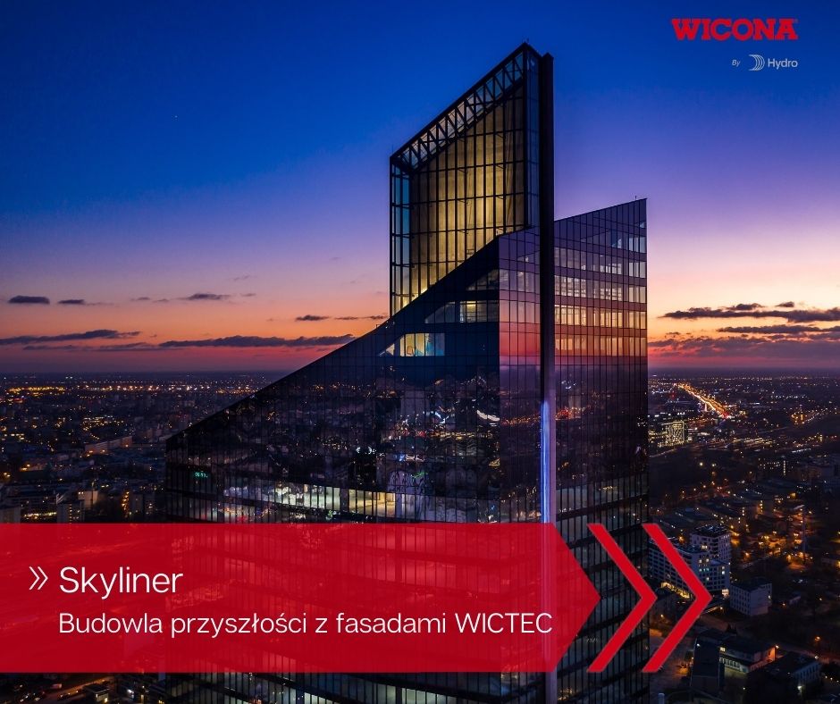 Skyliner – Budowla przyszłości z fasadami WICTEC marki WICONA