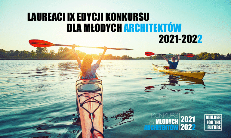 LAUREACI IX EDYCJI KONKURSU DLA MŁODYCH ARCHITEKTÓW 2021-2022