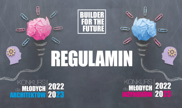 REGULAMIN KONKURSU DLA MŁODYCH ARCHITEKTÓW I KONKURSU DLA MŁODYCH INŻYNIERÓW 2022/2023