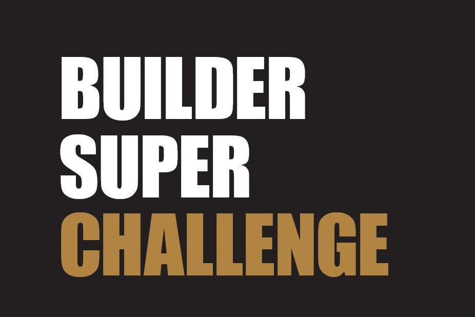BUILDER SUPER CHALLENGE