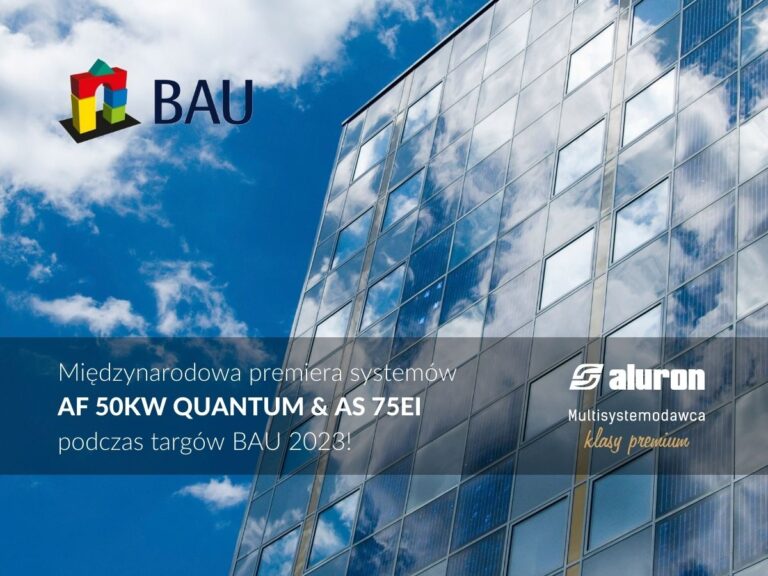 MIĘDZYNARODOWA PREMIERA SYSTEMÓW ALURONU PODCZAS TARGÓW BAU 2023!