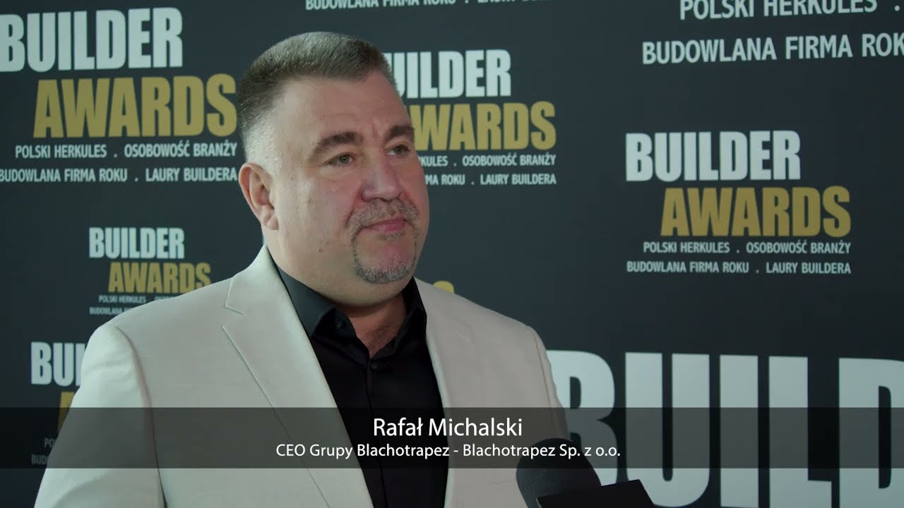 Builder Awards 2023 – Rafał Michalski, Blachotrapez