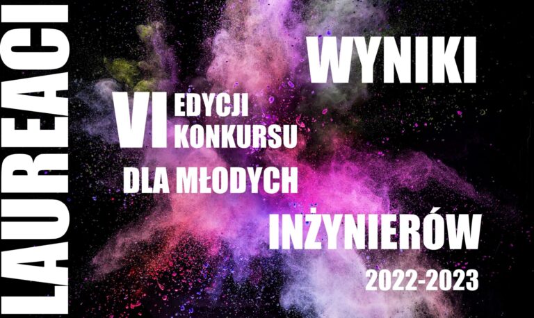 WYNIKI VI EDYCJI KONKURSU DLA MŁODYCH INŻYNIERÓW