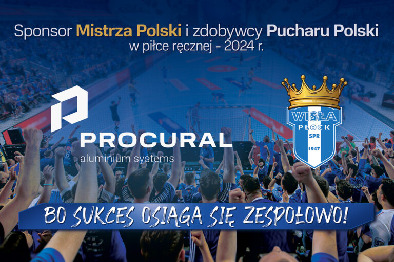 PROCURAL sponsorem SPR Wisły Płock – aktualnego Mistrza Polski i  zdobywcy Pucharu Polski w piłce ręcznej