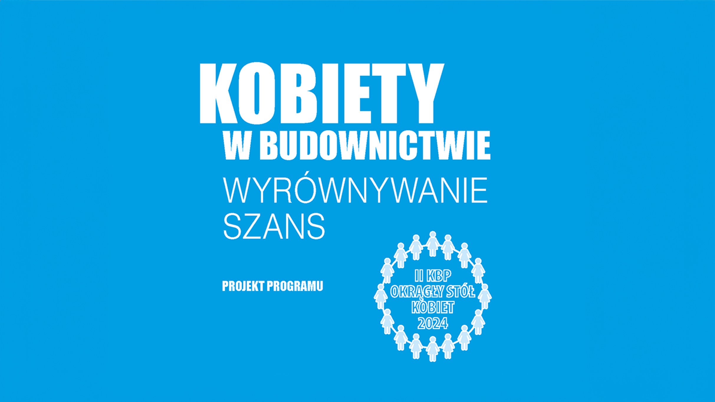 KOBIETY W BUDOWNICTWIE WYRÓWNYWANIE SZANS