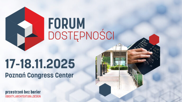 Forum Dostępności – ruszyła sprzedaż biletów na kluczowe wydarzenie poświęcone projektowaniu uniwersalnemu i dostępności architektonicznej