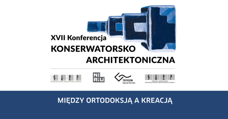 Zabytki kolebką nowoczesnych technologii. Rusza XVII Konferencja Konserwatorsko-Architektoniczna