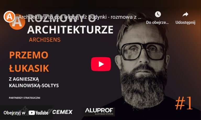 Architektura to coś więcej niż budynki – rozmowa z Przemo Łukasikiem