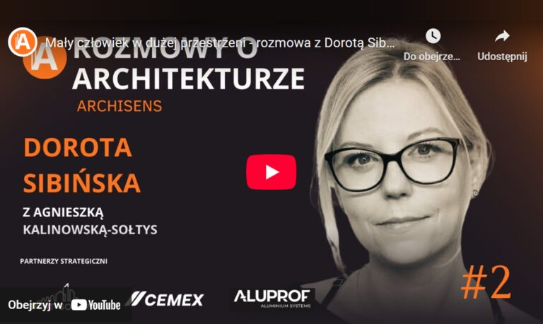 Mały człowiek w dużej przestrzeni – rozmowa z Dorotą Sibińską