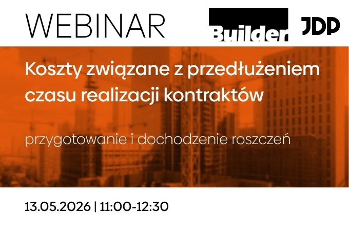 Koszty związane z przedłużeniem czasu realizacji kontraktów – przygotowanie i dochodzenie roszczeń | webinar JDP