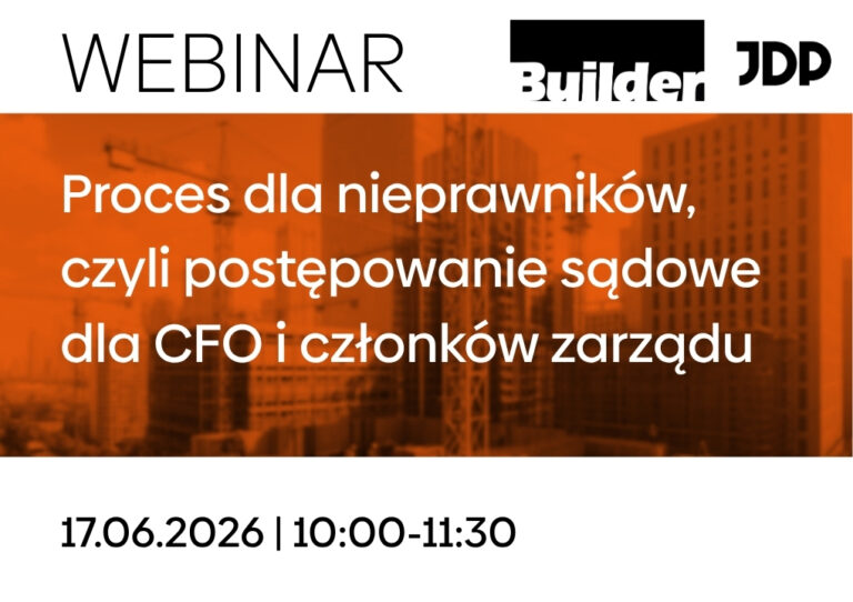 Proces dla nieprawników, czyli postępowanie sądowe dla CFO i członków zarządu | webinar JDP